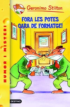 FORA LES POTES CARA DE FORMATGE ( GERONIMO STILTON 9 ) | 9788492790005 | STILTON, GERONIMO | Llibreria Drac - Llibreria d'Olot | Comprar llibres en català i castellà online