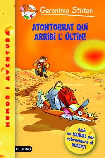 ATONTORRAT QUI ARRIBI L'ULTIM ( GERONIMO STILTON 23 ) | 9788492790036 | STILTON, GERONIMO | Llibreria Drac - Llibreria d'Olot | Comprar llibres en català i castellà online