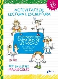 ACTIVITATS DE LECTURA I ESCRIPTURA. LES DIVERTIDES AVENTURES DE LES VOCALS | 9788499064031 | VV.AA. | Llibreria Drac - Librería de Olot | Comprar libros en catalán y castellano online