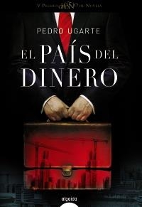 PAIS DEL DINERO, EL | 9788498777260 | UGARTE, PEDRO | Llibreria Drac - Librería de Olot | Comprar libros en catalán y castellano online