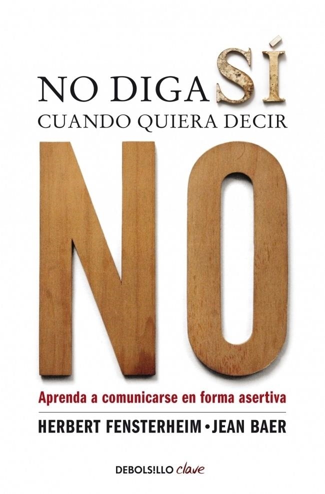 NO DIGA SI CUANDO QUIERA DECIR NO | 9788499086613 | FENSTERHEIM, HERBERT;BAER, JEAN | Llibreria Drac - Llibreria d'Olot | Comprar llibres en català i castellà online