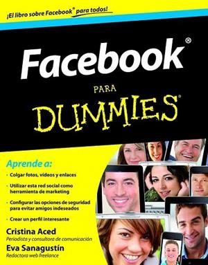 FACEBOOK PARA DUMMIES | 9788432900488 | ACED, CRISTINA;SANAGUSTIN, EVA | Llibreria Drac - Librería de Olot | Comprar libros en catalán y castellano online