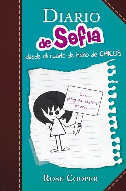 DIARIO DE SOFIA DESDE EL CUARTO DE BAÑO DE CHICOS | 9788420412948 | COOPER, ROSE | Llibreria Drac - Librería de Olot | Comprar libros en catalán y castellano online