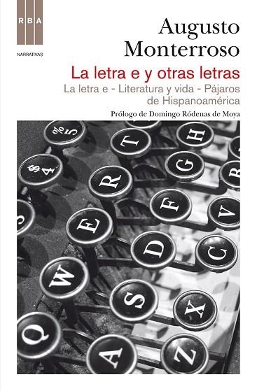 LETRA E Y OTRAS LETRAS, LA | 9788490062371 | MONTERROSO , AUGUSTO | Llibreria Drac - Librería de Olot | Comprar libros en catalán y castellano online