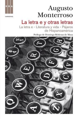 LETRA E Y OTRAS LETRAS, LA | 9788490062371 | MONTERROSO , AUGUSTO | Llibreria Drac - Librería de Olot | Comprar libros en catalán y castellano online