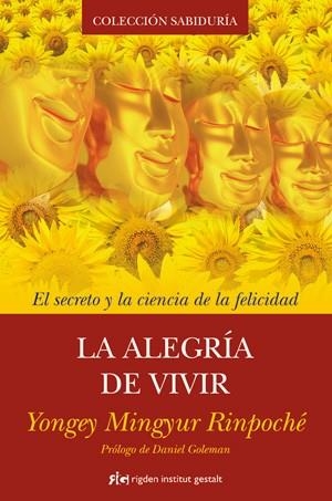 ALEGRÍA DE VIVIR, LA | 9788493917241 | MINGYUR, YONGEY  | Llibreria Drac - Librería de Olot | Comprar libros en catalán y castellano online