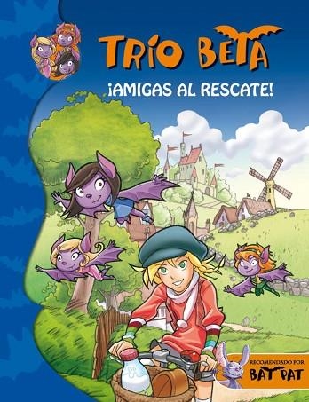 AMIGAS AL RESCATE! TRIO BETA 3 | 9788484419266 | PAVANELLO, ROBERTO | Llibreria Drac - Llibreria d'Olot | Comprar llibres en català i castellà online