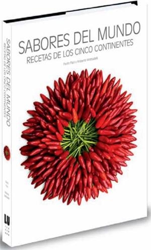 SABORES DEL MUNDO. RECETAS DE LOS CINCO CONTINENTES | 9788492736737 | PACI, PAOLO;MOTTADELLI, ROBERTO | Llibreria Drac - Librería de Olot | Comprar libros en catalán y castellano online
