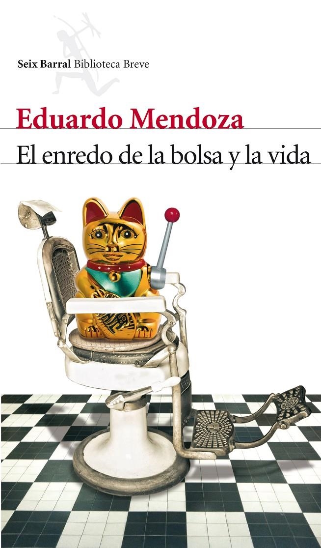 ENREDO DE LA BOLSA Y LA VIDA, EL | 9788432210006 | MENDOZA, EDUARDO | Llibreria Drac - Llibreria d'Olot | Comprar llibres en català i castellà online