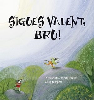 SIGUES VALENT BRU! (TAPA DURA) | 9788415206194 | VV.AA. | Llibreria Drac - Llibreria d'Olot | Comprar llibres en català i castellà online