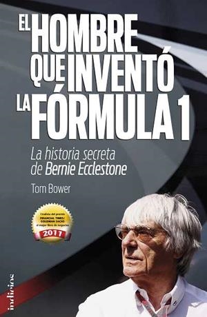 HOMBRE QUE INVENTO LA FORMULA 1 | 9788493795474 | BOWER, TOM | Llibreria Drac - Librería de Olot | Comprar libros en catalán y castellano online