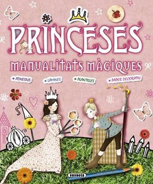 PRINCESES MANUALITATS MAGIQUES | 9788467712599 | VV.AA. | Llibreria Drac - Llibreria d'Olot | Comprar llibres en català i castellà online