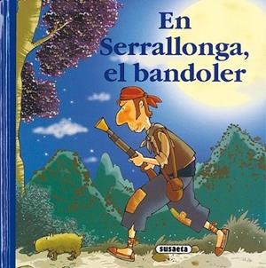 SERRALLONGA EL BANDOLER, EN ( RONDALLARI CATALA ) | 9788430563098 | SUSAETA, EQUIP | Llibreria Drac - Llibreria d'Olot | Comprar llibres en català i castellà online