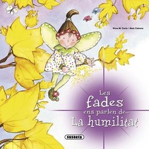 FADES ENS PARLEN DE LA HUMILITAT, LES | 9788467709124 | CABRERA, ALEIX | Llibreria Drac - Librería de Olot | Comprar libros en catalán y castellano online