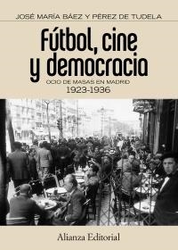 FUTBOL CINE Y DEMOCRACIA | 9788420671536 | BAEZ, JOSE MARIA | Llibreria Drac - Llibreria d'Olot | Comprar llibres en català i castellà online