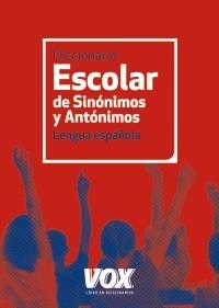 DICCIONARIO ESCOLAR DE SINONIMOS Y ANTONIMOS | 9788499740423 | VV.AA. | Llibreria Drac - Librería de Olot | Comprar libros en catalán y castellano online