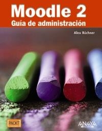 MOODLE 2. GUIA DE ADMINISTRACION | 9788441531406 | BUCHNER, ALEX | Llibreria Drac - Llibreria d'Olot | Comprar llibres en català i castellà online