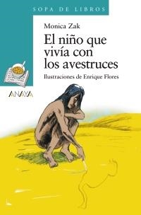 NIÑO QUE VIVIA CON LOS AVESTRUCES, EL | 9788467829303 | ZAK, MONICA | Llibreria Drac - Llibreria d'Olot | Comprar llibres en català i castellà online