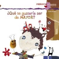 QUE TE GUSTARIA SER DE MAYOR | 9788467828665 | MONREAL, VIOLETA | Llibreria Drac - Llibreria d'Olot | Comprar llibres en català i castellà online