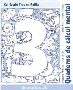 QUADERNS DE CALCUL MENTAL TRES EN RATLLA 3 (C.I.) | 9788484123323 | PRAT, TERESA | Llibreria Drac - Librería de Olot | Comprar libros en catalán y castellano online