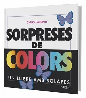 SORPRESES DE COLORS | 9788478647392 | MURPHY, CHUCK | Llibreria Drac - Llibreria d'Olot | Comprar llibres en català i castellà online
