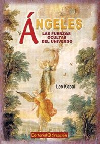 ÁNGELES LAS FUERZAS OCULTAS DEL UNIVERSO | 9788495919847 | KABAL, LEO | Llibreria Drac - Llibreria d'Olot | Comprar llibres en català i castellà online