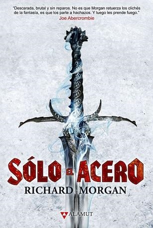SÓLO EL ACERO | 9788498890709 | MORGAN, RICHARD | Llibreria Drac - Librería de Olot | Comprar libros en catalán y castellano online