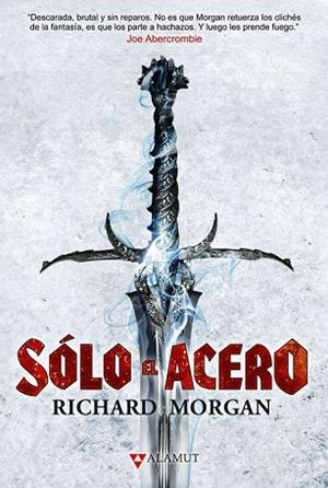 SÓLO EL ACERO | 9788498890709 | MORGAN, RICHARD | Llibreria Drac - Librería de Olot | Comprar libros en catalán y castellano online