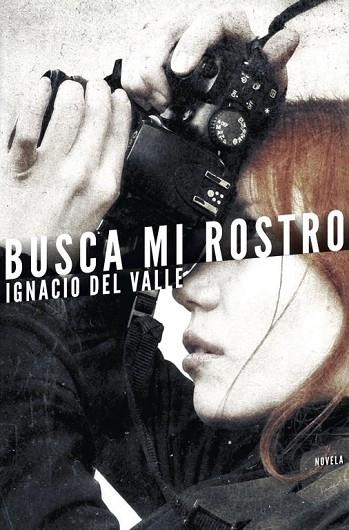 BUSCA MI ROSTRO | 9788401353000 | DEL VALLE, IGNACIO | Llibreria Drac - Librería de Olot | Comprar libros en catalán y castellano online