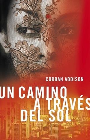 CAMINO A TRAVES DEL SOL, UN | 9788401352720 | ADDISON, CORBAN | Llibreria Drac - Llibreria d'Olot | Comprar llibres en català i castellà online