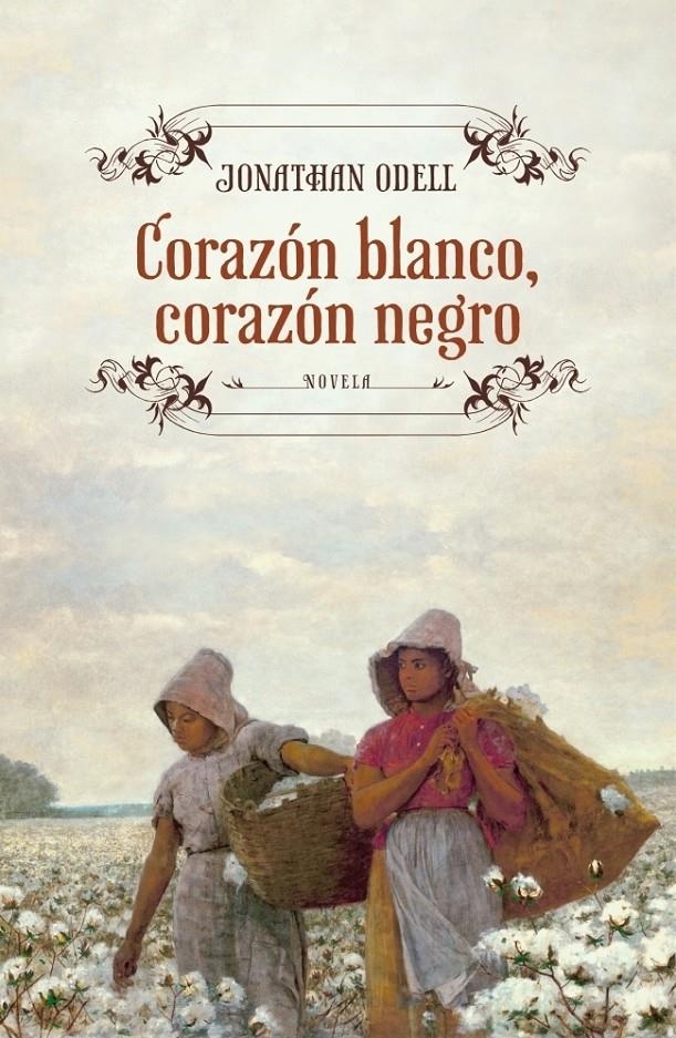 CORAZON BLANCO, CORAZON NEGRO | 9788425347900 | ODELL, JONATHAN | Llibreria Drac - Llibreria d'Olot | Comprar llibres en català i castellà online