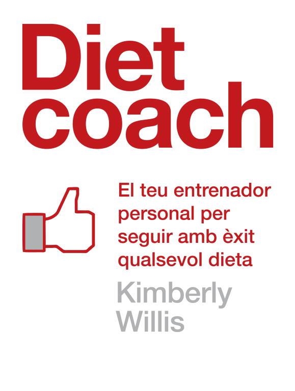 DIET COACH (CATALA) | 9788401388064 | WILLIS, KIMBERLY | Llibreria Drac - Llibreria d'Olot | Comprar llibres en català i castellà online