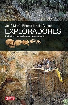 EXPLORADORES | 9788499920825 | BERMUDEZ DE CASTRO, JOSE MARIA | Llibreria Drac - Librería de Olot | Comprar libros en catalán y castellano online