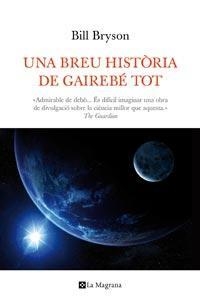 BREU HISTORIA DE GAIREBE TOT, UNA | 9788482648798 | BRYSON, BILL | Llibreria Drac - Librería de Olot | Comprar libros en catalán y castellano online