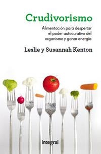 CRUDIVORISMO | 9788492981984 | KENTON , LESLIE; KENTON , SASDAN | Llibreria Drac - Llibreria d'Olot | Comprar llibres en català i castellà online