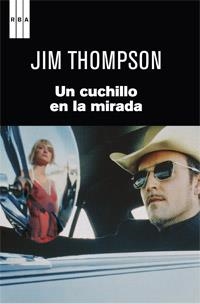 CUCHILLO EN LA MIRADA, UN | 9788490062616 | THOMPSON , JIM | Llibreria Drac - Llibreria d'Olot | Comprar llibres en català i castellà online