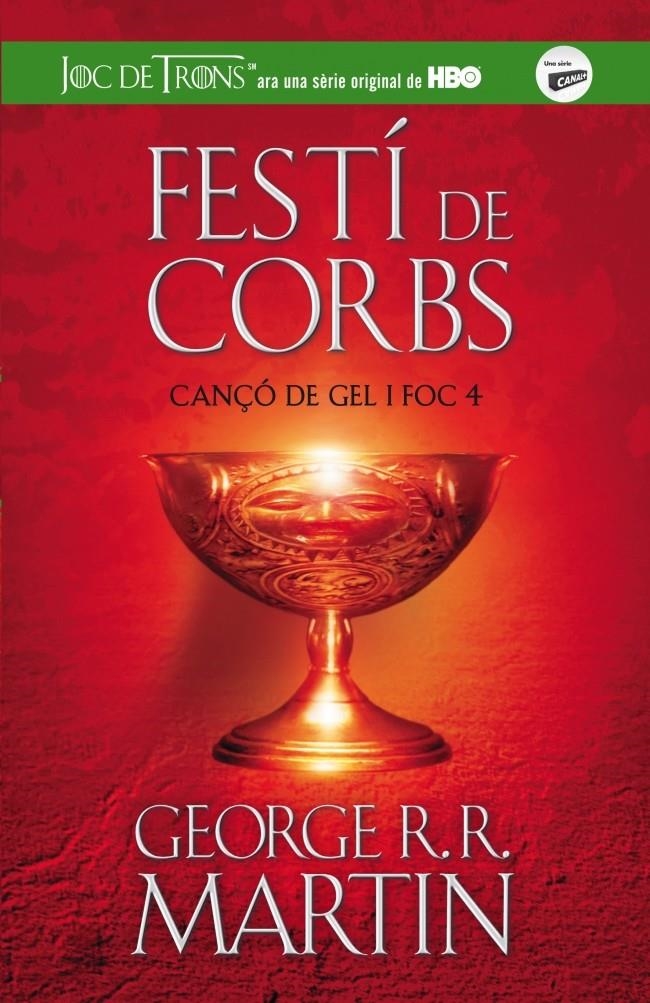 FESTI DE CORBS (CANÇÓ DE GEL I FOC 4) | 9788420409832 | MARTIN, GEORGE R. R. | Llibreria Drac - Llibreria d'Olot | Comprar llibres en català i castellà online