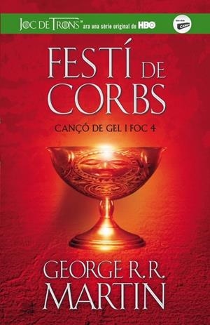 FESTI DE CORBS (CANÇÓ DE GEL I FOC 4) | 9788420409832 | MARTIN, GEORGE R. R. | Llibreria Drac - Llibreria d'Olot | Comprar llibres en català i castellà online