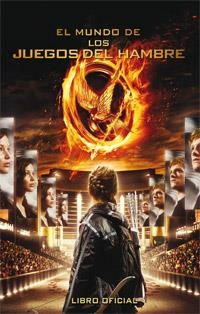 MUNDO DE LOS JUEGOS DEL HAMBRE. LIBRO OFICIAL, EL | 9788427203068 | VV.AA. | Llibreria Drac - Librería de Olot | Comprar libros en catalán y castellano online