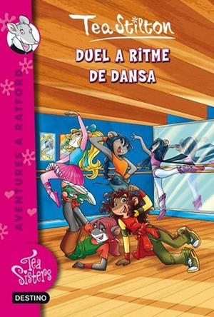 DUEL A RITME DE DANSA ( TEA SISTERS 4 ) | 9788499325767 | STILTON, TEA | Llibreria Drac - Librería de Olot | Comprar libros en catalán y castellano online