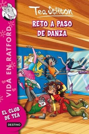 RETO A PASO DE DANZA VOL 4 | 9788408111474 | STILTON, TEA | Llibreria Drac - Llibreria d'Olot | Comprar llibres en català i castellà online