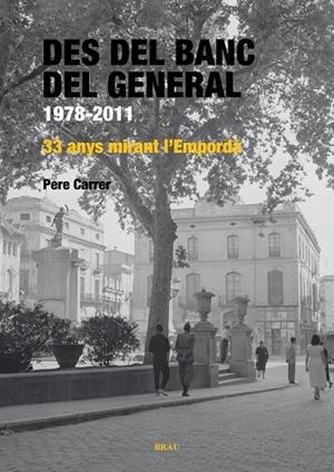 DES DEL BANC DEL GENERAL 1978-2011 | 9788496905801 | CARRER, PERE | Llibreria Drac - Llibreria d'Olot | Comprar llibres en català i castellà online