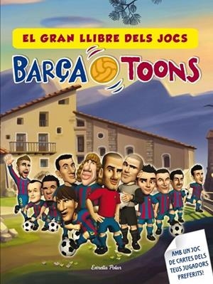 JUGA AMB ELS BARÇA TOONS! | 9788499328140 | AA.VV. | Llibreria Drac - Llibreria d'Olot | Comprar llibres en català i castellà online