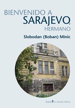 BIENVENIDO A SARAJEVO HERMANO | 9788498884340 | MINIC, SLOBODAN | Llibreria Drac - Librería de Olot | Comprar libros en catalán y castellano online