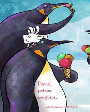DAVID PEIXOS PINGUINS | 9788415241195 | FIGUEROA, OMAR | Llibreria Drac - Librería de Olot | Comprar libros en catalán y castellano online