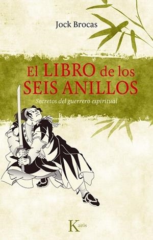LIBRO DE LOS SEIS ANILLOS, EL | 9788499881386 | BROCAS, JOCK | Llibreria Drac - Llibreria d'Olot | Comprar llibres en català i castellà online