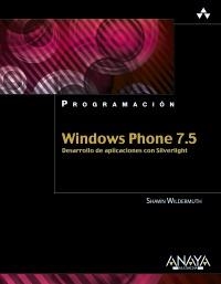 WINDOWS PHONE 7.5 DESARROLLO DE APLICACIONES CON SILVERLIGHT | 9788441531697 | WILDERMUTH, SHAWN | Llibreria Drac - Llibreria d'Olot | Comprar llibres en català i castellà online