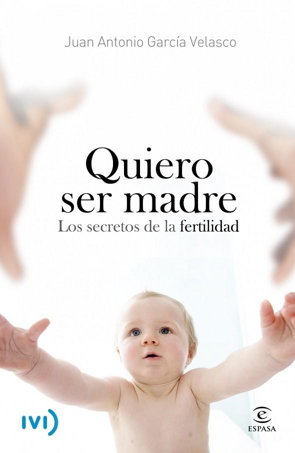 QUIERO SER MADRE | 9788467006780 | GARCIA, JUAN ANTONIO | Llibreria Drac - Librería de Olot | Comprar libros en catalán y castellano online