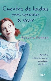 CUENTOS DE HADAS PARA APRENDER A VIVIR | 9788490062982 | FORNER, ROSETTA | Llibreria Drac - Librería de Olot | Comprar libros en catalán y castellano online