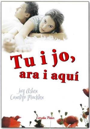 TU I JO ARA I AQUI | 9788499328171 | ASHER, JAY;MACKLER, CAROLYN | Llibreria Drac - Librería de Olot | Comprar libros en catalán y castellano online
